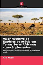 Valor Nutritivo de Espécies de Acácia em Terras Secas Africanas como Suplementos