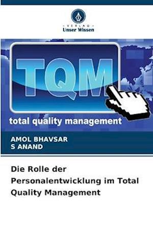Die Rolle der Personalentwicklung im Total Quality Management