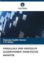 PARALLELE UND VERTEILTE ALGORITHMEN: PRAKTISCHE ANSÄTZE