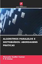 ALGORITMOS PARALELOS E DISTRIBUÍDOS: ABORDAGENS PRÁTICAS