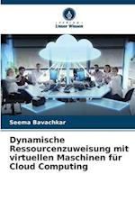 Dynamische Ressourcenzuweisung mit virtuellen Maschinen für Cloud Computing