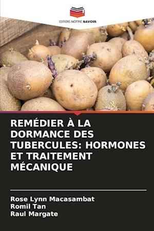 REMÉDIER À LA DORMANCE DES TUBERCULES: HORMONES ET TRAITEMENT MÉCANIQUE