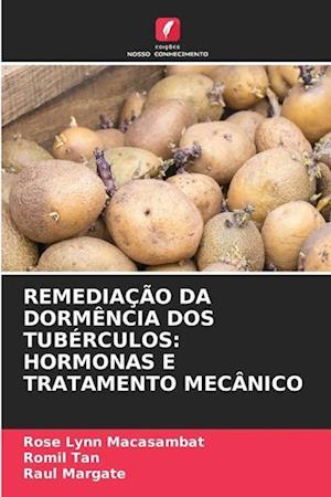 REMEDIAÇÃO DA DORMÊNCIA DOS TUBÉRCULOS: HORMONAS E TRATAMENTO MECÂNICO