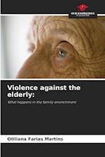 Violence against the elderly: