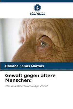 Gewalt gegen ältere Menschen: