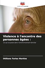 Violence à l'encontre des personnes âgées :