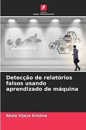 Detecção de relatórios falsos usando aprendizado de máquina