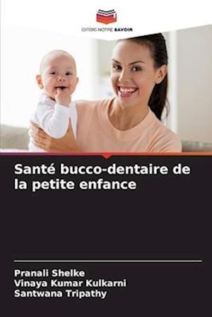 Santé bucco-dentaire de la petite enfance