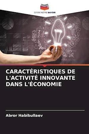 CARACTÉRISTIQUES DE L'ACTIVITÉ INNOVANTE DANS L'ÉCONOMIE