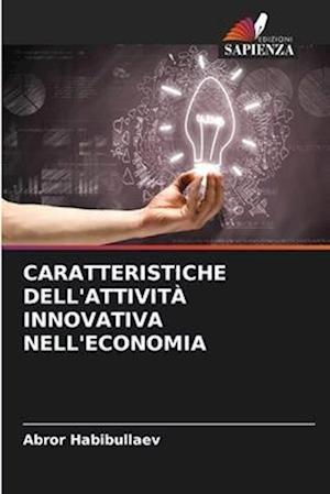 CARATTERISTICHE DELL'ATTIVITÀ INNOVATIVA NELL'ECONOMIA