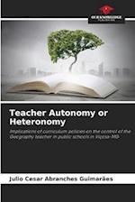 Teacher Autonomy or Heteronomy