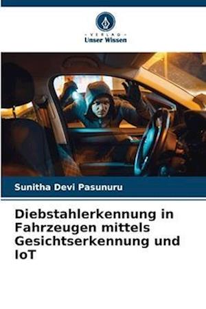 Diebstahlerkennung in Fahrzeugen mittels Gesichtserkennung und IoT