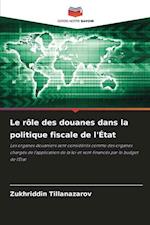 Le rôle des douanes dans la politique fiscale de l'État