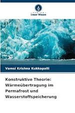 Konstruktive Theorie: Wärmeübertragung im Permafrost und Wasserstoffspeicherung