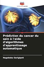 Prédiction du cancer du sein à l'aide d'algorithmes d'apprentissage automatique