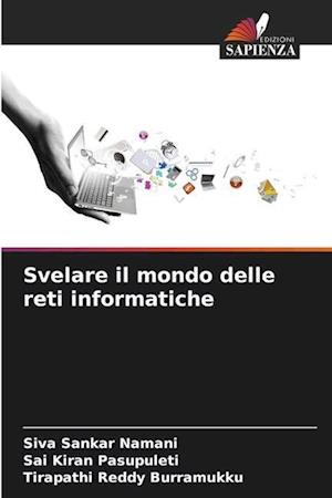 Svelare il mondo delle reti informatiche