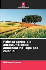 Política agrícola e autossuficiência alimentar no Togo pós-colonial