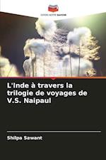 L'Inde à travers la trilogie de voyages de V.S. Naipaul