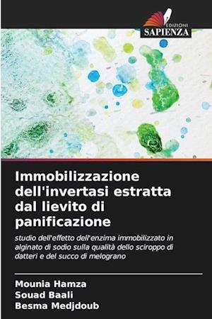 Immobilizzazione dell'invertasi estratta dal lievito di panificazione