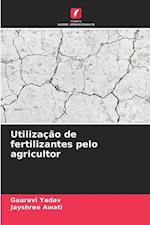 Utilização de fertilizantes pelo agricultor