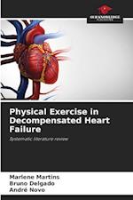 Physical Exercise in Decompensated Heart Failure