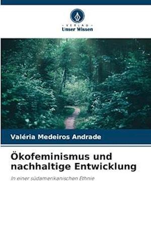 Ökofeminismus und nachhaltige Entwicklung