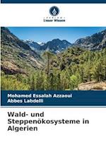 Wald- und Steppenökosysteme in Algerien