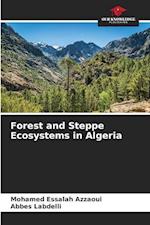 Forest and Steppe Ecosystems in Algeria