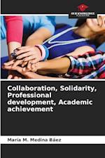 Collaboration, Solidarity, Professional development, Academic achievement