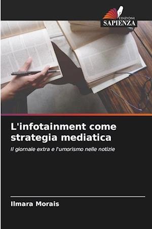 L'infotainment come strategia mediatica