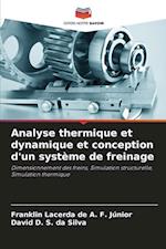 Analyse thermique et dynamique et conception d'un système de freinage