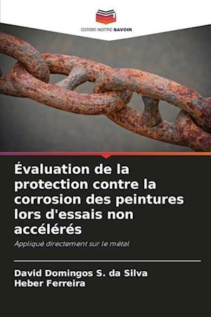 Évaluation de la protection contre la corrosion des peintures lors d'essais non accélérés