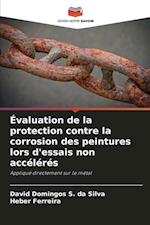 Évaluation de la protection contre la corrosion des peintures lors d'essais non accélérés