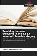 Teaching hammer throwing in the 12-13 years old female category