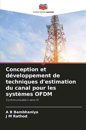 Conception et développement de techniques d'estimation du canal pour les systèmes OFDM