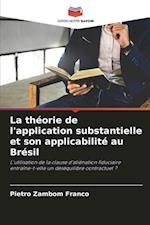 La théorie de l'application substantielle et son applicabilité au Brésil