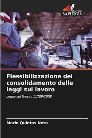 Flessibilizzazione del consolidamento delle leggi sul lavoro