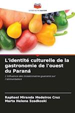 L'identité culturelle de la gastronomie de l'ouest du Paraná