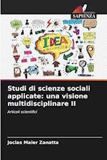 Studi di scienze sociali applicate: una visione multidisciplinare II