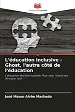 L'éducation inclusive - Ghost, l'autre côté de l'éducation