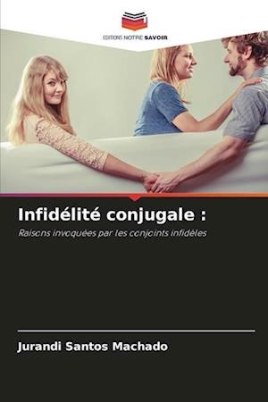 Infidélité conjugale :