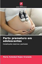 Parto prematuro em adolescentes