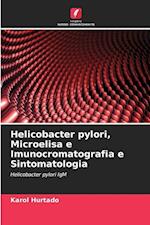 Helicobacter pylori, Microelisa e Imunocromatografia e Sintomatologia