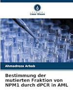 Bestimmung der mutierten Fraktion von NPM1 durch dPCR in AML