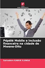 Pépélé Mobile e inclusão financeira na cidade de Mwene-Ditu