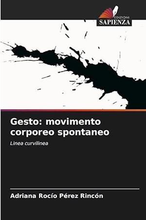 Gesto: movimento corporeo spontaneo