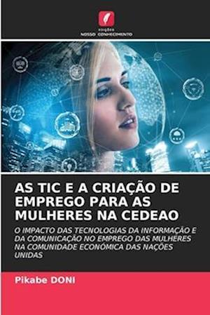 As Tic E a Criação de Emprego Para as Mulheres Na Cedeao