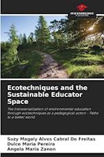 Ecotechniques and the Sustainable Educator Space
