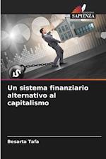 Un sistema finanziario alternativo al capitalismo