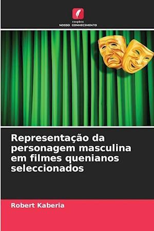 Representação da personagem masculina em filmes quenianos seleccionados